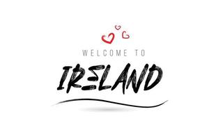 Welkom naar Ierland land tekst typografie met rood liefde hart en zwart naam vector