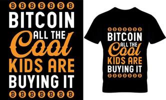 bitcoin allemaal de koel kinderen zijn buying het. bitcoin t-shirt ontwerp sjabloon. vector