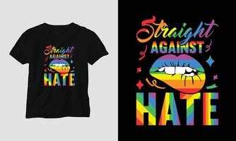 Rechtdoor tegen een hekel hebben aan - lgbt t-shirt en kleding ontwerp. vector afdrukken, typografie, poster, embleem, festival, trots, paar