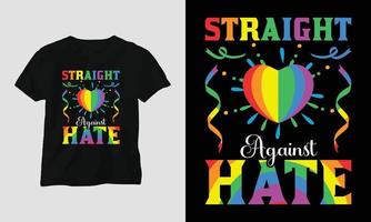 Rechtdoor tegen een hekel hebben aan - lgbt t-shirt en kleding ontwerp. vector afdrukken, typografie, poster, embleem, festival, trots, paar