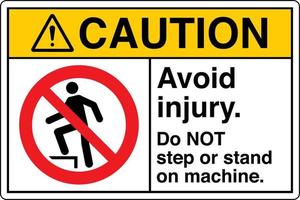 veiligheid teken markering etiket symbool pictogram normen voorzichtigheid vermijden letsel Doen niet stap of staan Aan machine vector