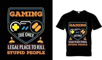 gaming de enkel en alleen wettelijk plaats..t-shirt ontwerp vector