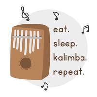 eten slaap kalimba herhaling gemakkelijk pret kalimba poster clip art tekenfilm stijl. kalimba ontwerp voor het drukken Aan t-shirt vlak vector illustratie. percussie musical instrument kalimba minnaar hand- getrokken tekening