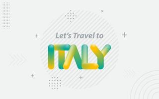 laten we reizen naar Italië. creatief typografie met 3d mengsel effect vector