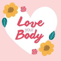 hou van je lichaamsbelettering met bloemen in een hartvorm vector