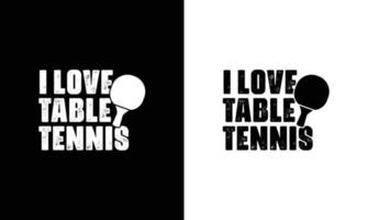 ping pong tafel tennis citaat t overhemd ontwerp, typografie vector