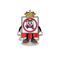 mascotte illustratie van Nee u beurt weg teken koning vector