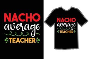 nacho gemiddelde leraar SVG t overhemd ontwerp vector