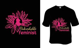 onbreekbaar feministe, mam minnaar, 8e maart, en sterk vrouwen t-shirt ontwerp.klaar naar afdrukken voor kleding, poster, en illustratie. modern, gemakkelijk, belettering. vector