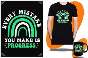 elke vergissing u maken is vooruitgang t overhemd ontwerp of t overhemd ontwerp sjabloon en motiverende citaten t overhemd vector