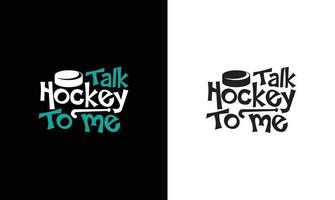 hockey citaat t overhemd ontwerp, typografie vector