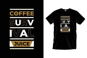 koffie overleving sap. modern koffie motiverende inspirerend typografie t overhemd ontwerp voor afdrukken, kleding, vector, kunst, illustratie, typografie, poster, sjabloon, modieus zwart tee overhemd ontwerp. vector