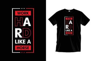 werk moeilijk Leuk vinden een paard. modern motiverende inspirerend koel typografie t overhemd ontwerp voor afdrukken, kleding, vector, kunst, illustratie, typografie, poster, sjabloon, modieus zwart tee overhemd ontwerp. vector