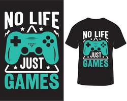 Nee leven alleen maar spellen- gaming t-shirt ontwerp pro downloaden vector