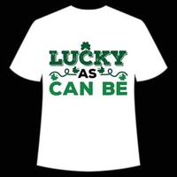 Lucky net zo kan worden st. Patrick dag overhemd afdrukken sjabloon, Lucky charmes, Iers, iedereen heeft een weinig geluk typografie ontwerp vector