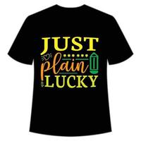 alleen maar duidelijk Lucky st. Patrick dag overhemd afdrukken sjabloon, Lucky charmes, Iers, iedereen heeft een weinig geluk typografie ontwerp vector