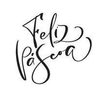 gelukkig Pasen hand- getrokken belettering tekst feliz pascoa in Portugees taal. modern borstel kalligrafie. ontwerp voor vakantie groet kaart en uitnodiging vector
