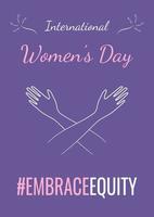 omarm gelijkheid beweging poster, groet met Internationale vrouwen dag met symbool van beweging, knuffelen handen, vector sjabloon, brochure, folder.