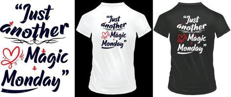 alleen maar een ander magie maandag typografie t-shirt ontwerp voor allemaal generatie. illustratie ontwerp. vector