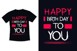 verjaardag t overhemd ontwerp met modern citaten typografie t overhemd ontwerp vector