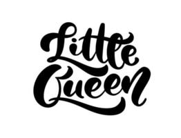 vectorillustratie van kleine koningin tekst voor meisjeskleding. inspirerend citaat. vrouwelijke babykalligrafie. belettering typografische poster. koninklijke badge, kaart briefkaart, labelpictogram vector