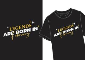 legends zijn geboren in februari - t-shirt ontwerp vector