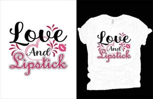 bedenken t-shirt vector. liefde en lippenstift t-shirt vector ontwerp.