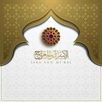 isra mi'raj wenskaart islamitische bloemmotief vector ontwerp met gloeiende Arabische kalligrafie voor achtergrond, behang, banner.