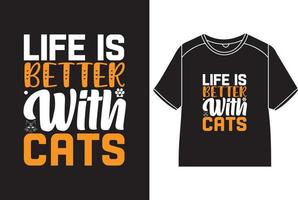 leven is beter met katten t-shirt ontwerp vector