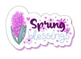 sticker met schattig inscripties en ontvangsten. voorjaar bloem hyacint.schattig voorjaar sticker voor planner. vector