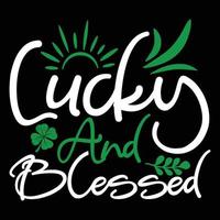 Lucky en gezegend Svg, Lucky overhemden, st pasteitjes dag, grappig Svg, heilige patrick, patricks dag, heilige Patrick dag,st Patrick Svg, st Patrick dag SVG vector