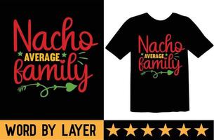 nacho gemiddelde familie SVG t overhemd ontwerp vector