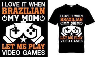 gaming typografie t-shirt ontwerp met bewerkbare vector grafiek. ik liefde het wanneer braziliaans mijn mam laat me Speel video spellen