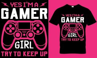 gaming typografie t-shirt ontwerp met bewerkbare vector grafiek. Ja ik ben een gamer meisje proberen naar houden omhoog