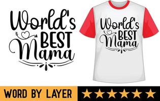 s werelds het beste mama SVG t overhemd ontwerp vector