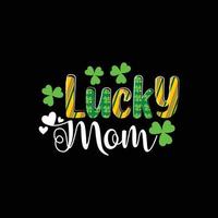 Lucky mam vector t-shirt ontwerp. st. Patrick dag t-shirt ontwerp. kan worden gebruikt voor afdrukken mokken, sticker ontwerpen, groet kaarten, affiches, Tassen, en t-shirts