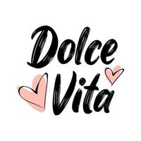 dolce vita mode citaat, t-shirt afdrukken sjabloon. hand- getrokken belettering zin. vector