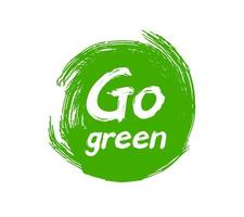 Gaan groen belettering zin. tekening hand- getrokken recycle sticker. eco voedsel label. milieu concept. vector