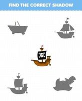 onderwijs spel voor kinderen vind de correct schaduw reeks van schattig tekenfilm schip afdrukbare piraat werkblad vector