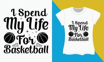 basketbal SVG t-shirt ontwerp, ik besteden mijn leven voor basketbal vector