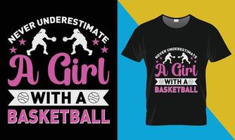 basketbal t-shirt ontwerp, nooit onderschatten een meisje met een basketbal vector