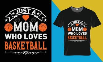 basketbal typografie t-shirt ontwerp, alleen maar een mam wie liefdes basketbal vector