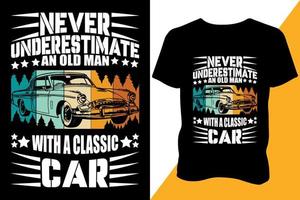 nooit onderschatten een oud Mens met een klassiek auto t-shirt ontwerp kleding typografie retro ontwerp vector