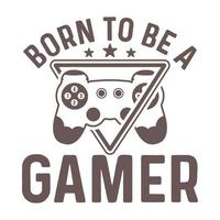 geboren naar worden een gamer gaming t-shirt ontwerp, gaming typografie t overhemd ontwerp vector