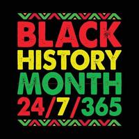zwart geschiedenis maand 24 7 365 grafisch, zwart geschiedenis maand shirt, geschiedenis overhemd vector