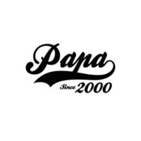 papa sinds 2000 t overhemd ontwerp vector