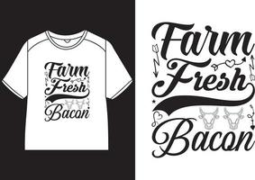 boerderij vers spek t-shirt ontwerp vector