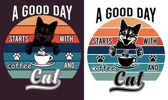 een mooi zo dag begint met koffie en kat t overhemd ontwerp vector