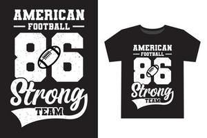 Amerikaans Amerikaans voetbal tachtig zes sterk team varsity typografie t overhemd ontwerp met sjabloon vector