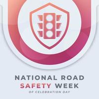 gelukkig nationaal weg veiligheid week viering vector ontwerp illustratie voor achtergrond, poster, banier, reclame, groet kaart